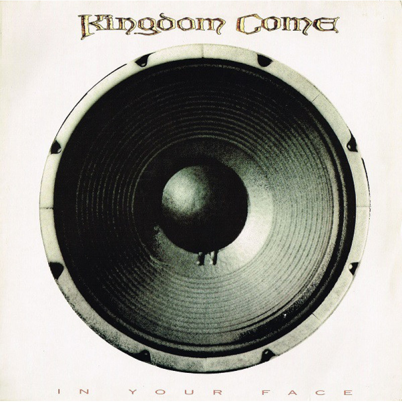 KINGDOM COME - In Your Face KINGDOM COME - In Your Face