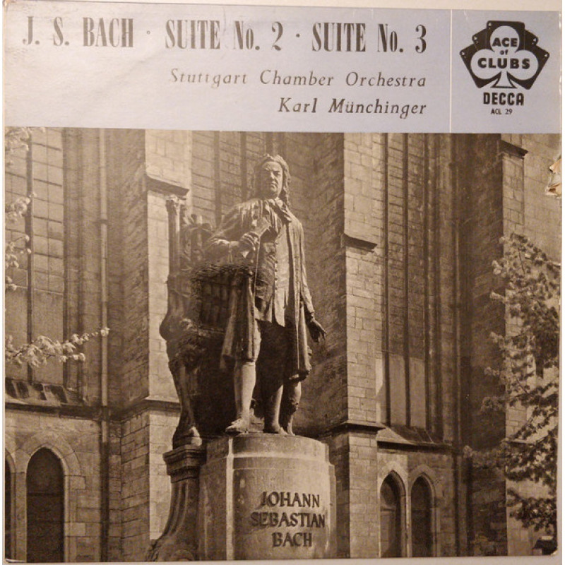 Stuttgarter Kammerorchester Conducted By Karl Münchinger / Johann Sebastian Bach - Suite No. 2 / Suite No. 3 Stuttgarter Kammerorchester Conducted By Karl Münchinger / Johann Sebastian Bach - Suite No. 2 / Suite No. 3