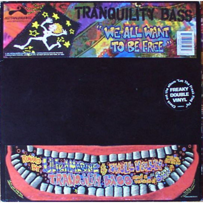 Tranquility Bass - We al want to be free Tranquility Bass - We al want to be free