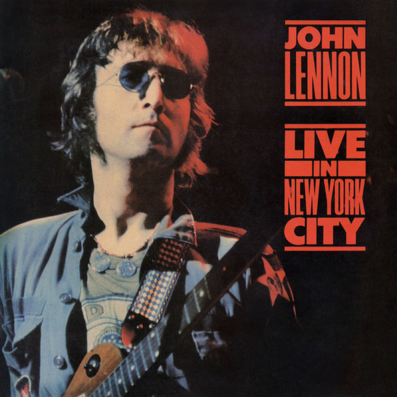 John Lennon – Live In New York City John Lennon – Live In New York City