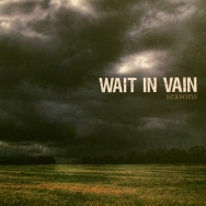 Wait in Vain - Seasons